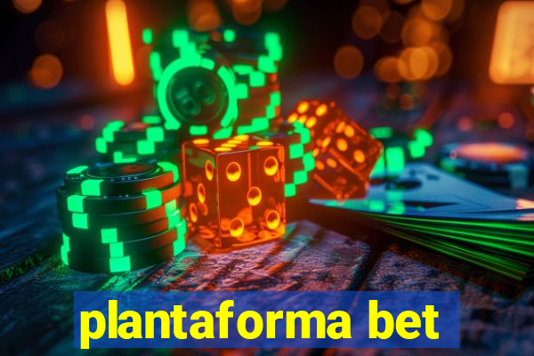 plantaforma bet